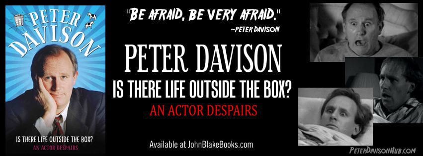 Peter Davison Autobiography - Is There Life Outside the Box? An Actor Despairs